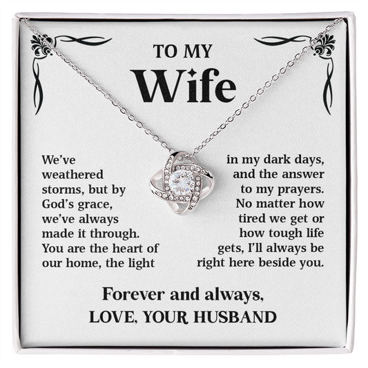 To My Wife – We've Weathered Storms | Love Knot Necklace