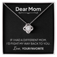 Dear Mom Necklace – I'd Fight My Way Back to You Gift for Mom