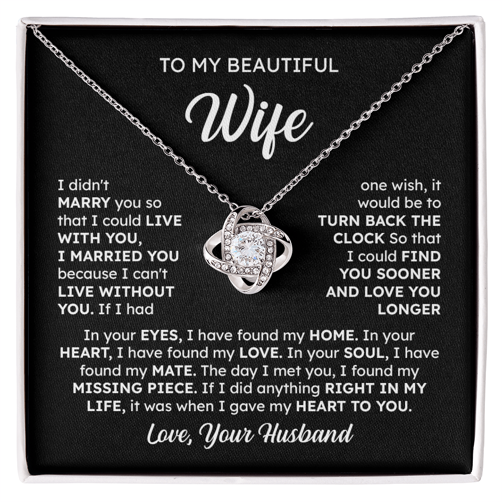 To My Beautiful Wife – Find You Sooner, Love You Longer | Love Knot Necklace