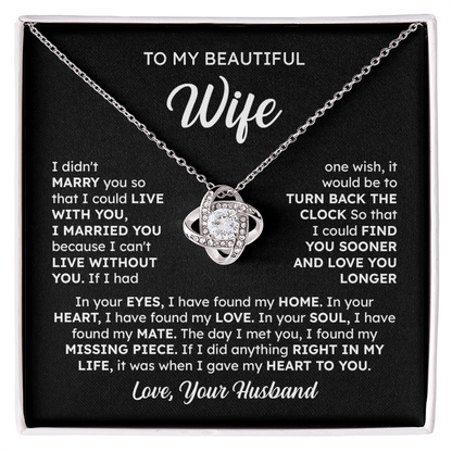 To My Beautiful Wife – Find You Sooner, Love You Longer | Love Knot Necklace