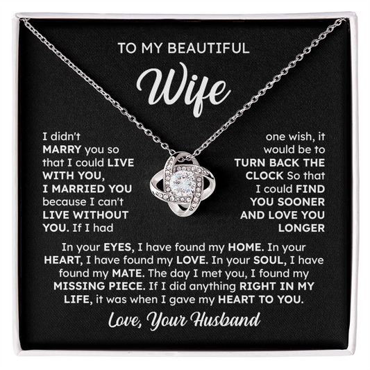 To My Beautiful Wife – Find You Sooner, Love You Longer | Love Knot Necklace