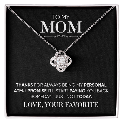 Funny Gift for Mom Necklace – Thanks for Being My Personal ATM