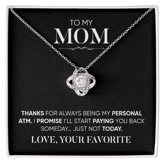 Funny Gift for Mom Necklace – Thanks for Being My Personal ATM