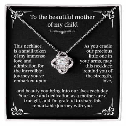 To The Beautiful Mother Of My Child - (Necklace)