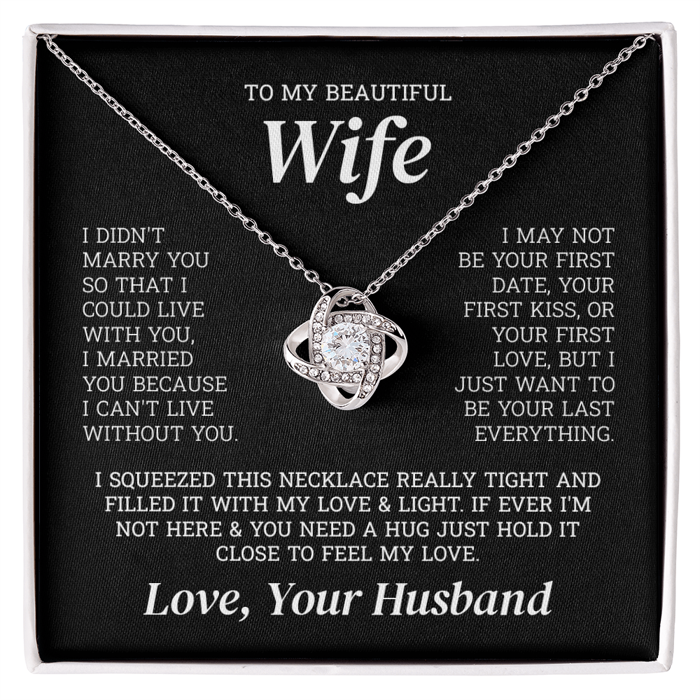 To My Beautiful Wife – Last Everything | Love Knot Necklace