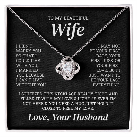 To My Beautiful Wife – Last Everything | Love Knot Necklace