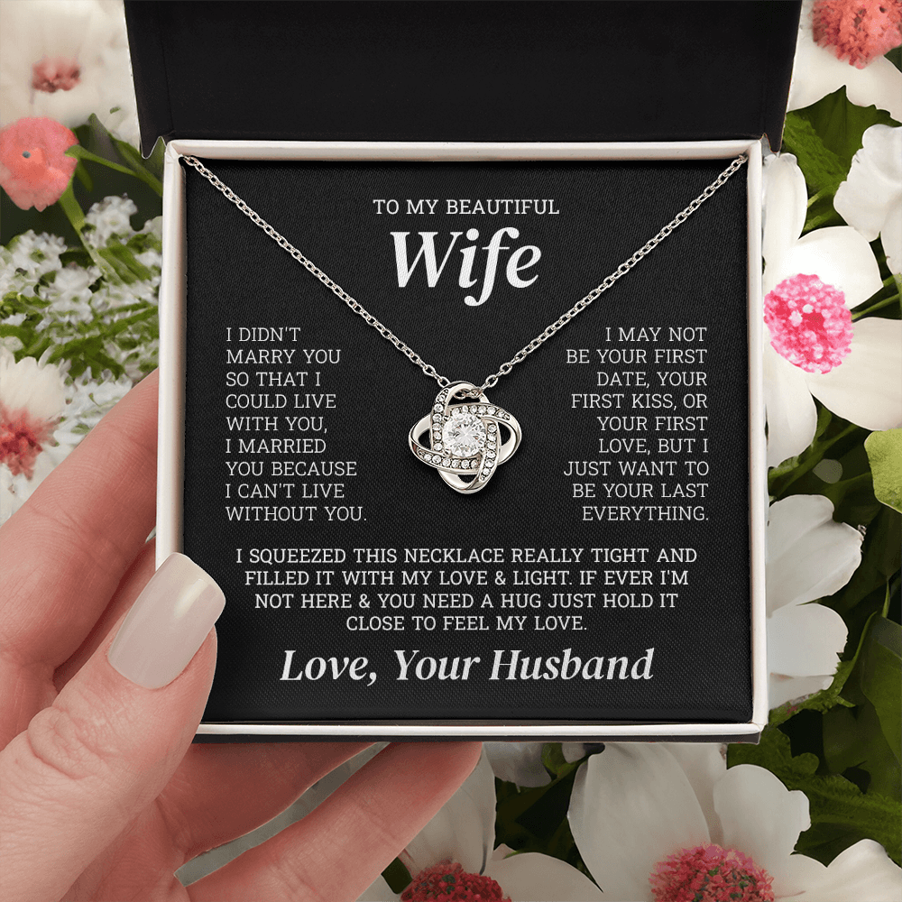 To My Beautiful Wife – Last Everything | Love Knot Necklace