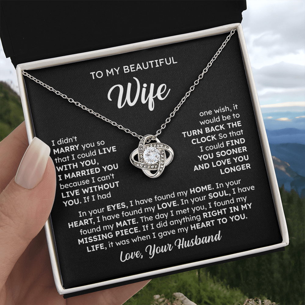 To My Beautiful Wife – Find You Sooner, Love You Longer | Love Knot Necklace