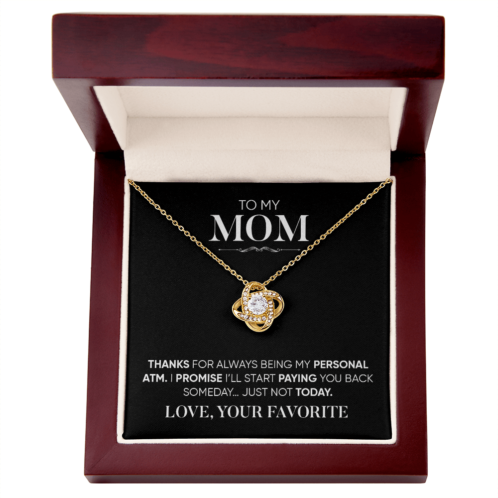 Funny Gift for Mom Necklace – Thanks for Being My Personal ATM