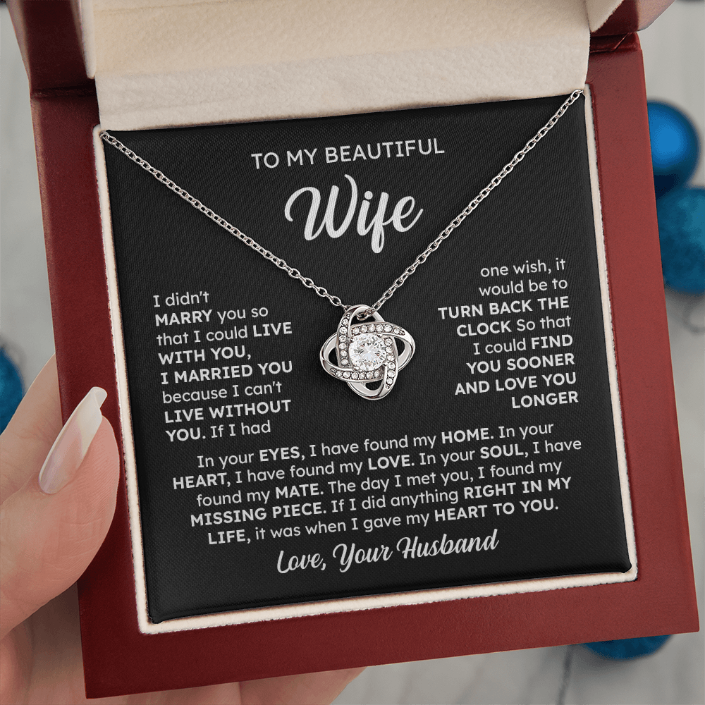 To My Beautiful Wife – Find You Sooner, Love You Longer | Love Knot Necklace