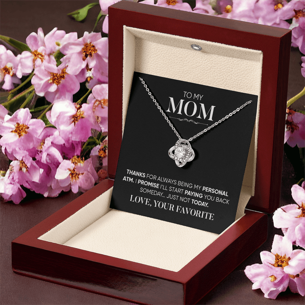 Funny Gift for Mom Necklace – Thanks for Being My Personal ATM