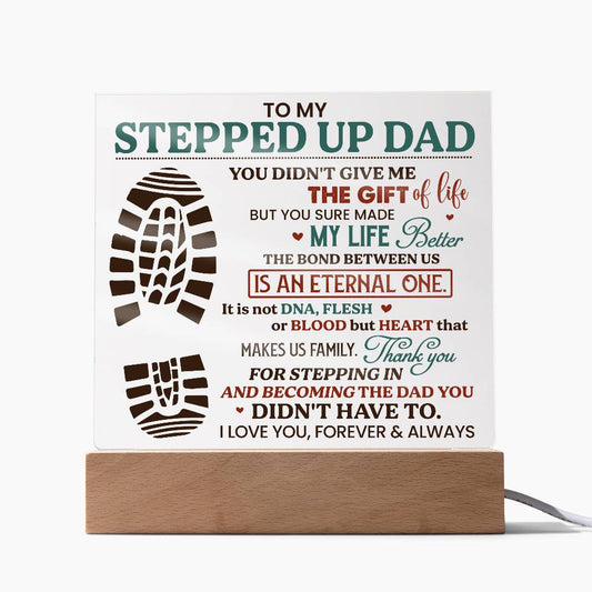 To My Stepped Up Dad (Acrylic Plaque)