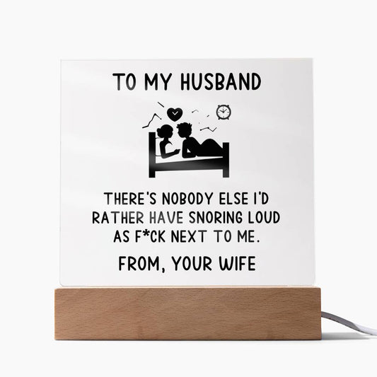 To My Husband - There's Nobody Else (Acrylic Plaque)