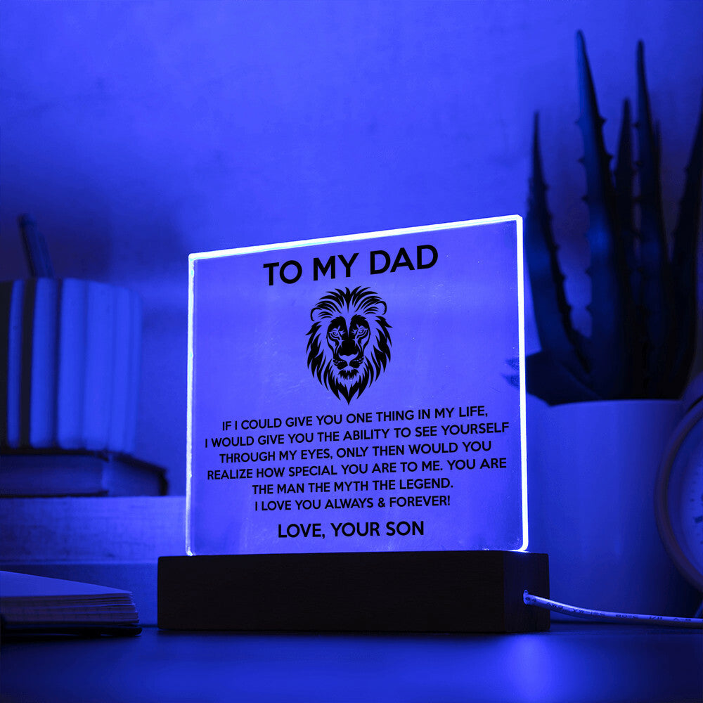 To My Dad - The Man The Myth The Legend (Acrylic Plaque)