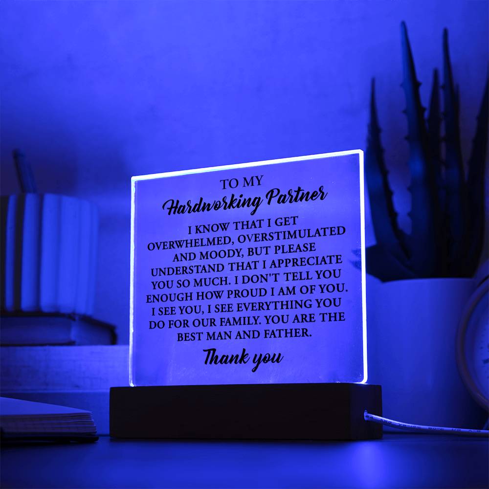 To My Hardworking Partner (Acrylic Plaque)