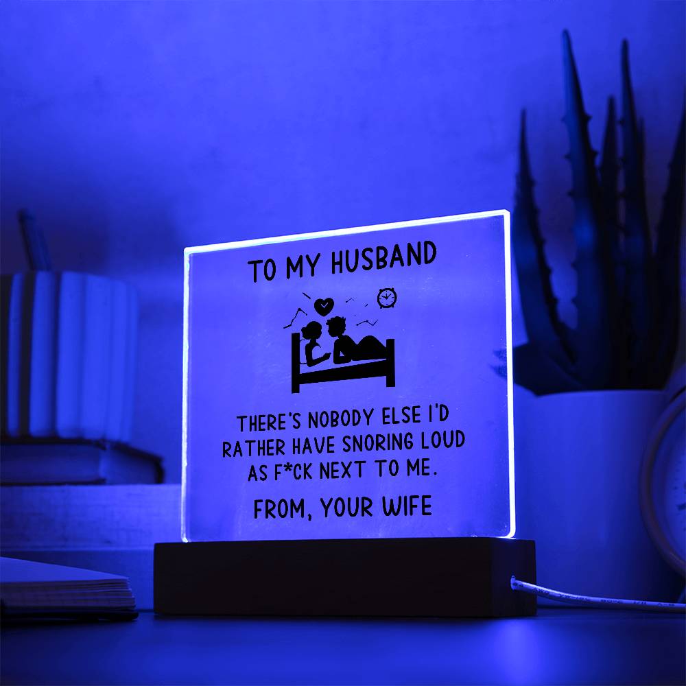 To My Husband - There's Nobody Else (Acrylic Plaque)