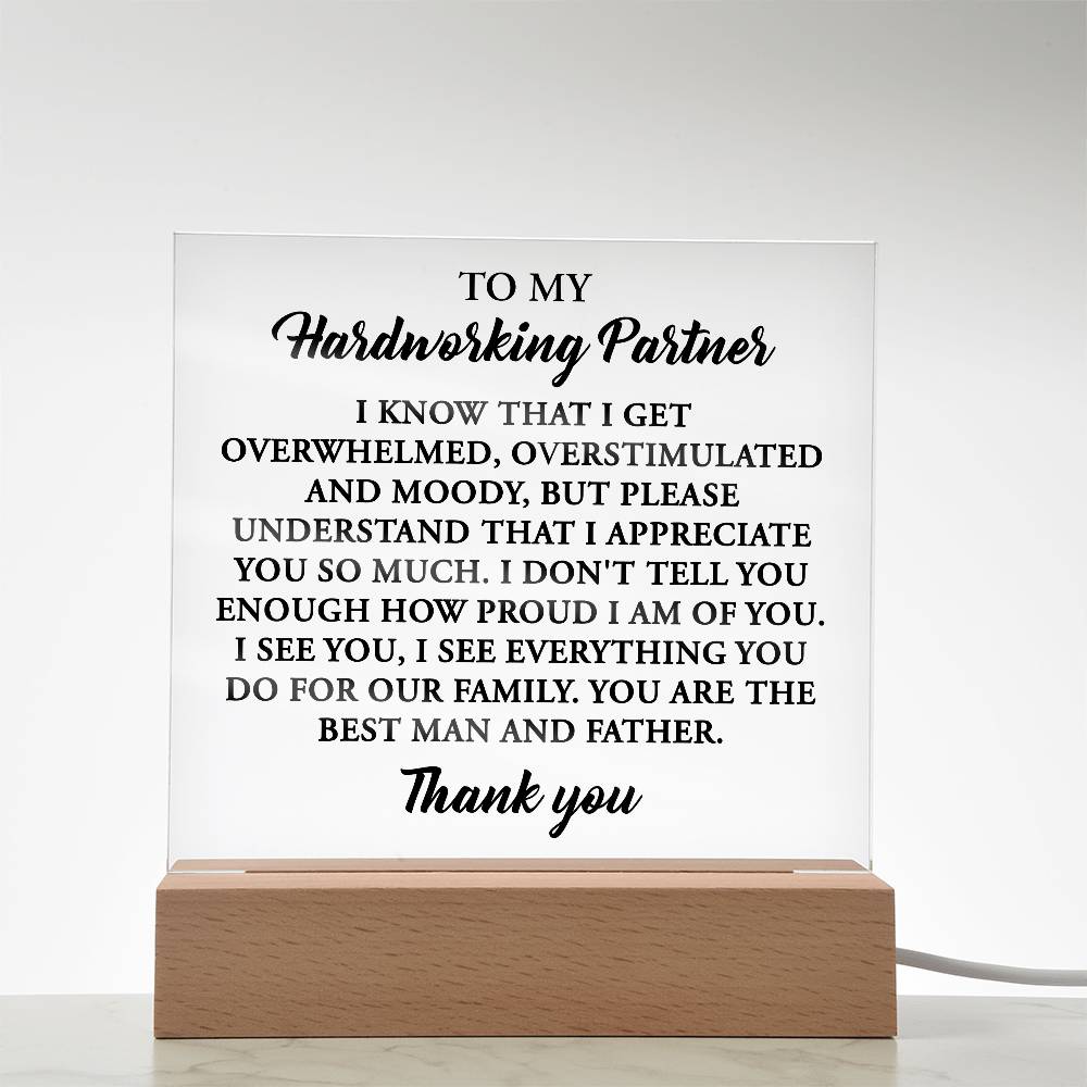 To My Hardworking Partner (Acrylic Plaque)