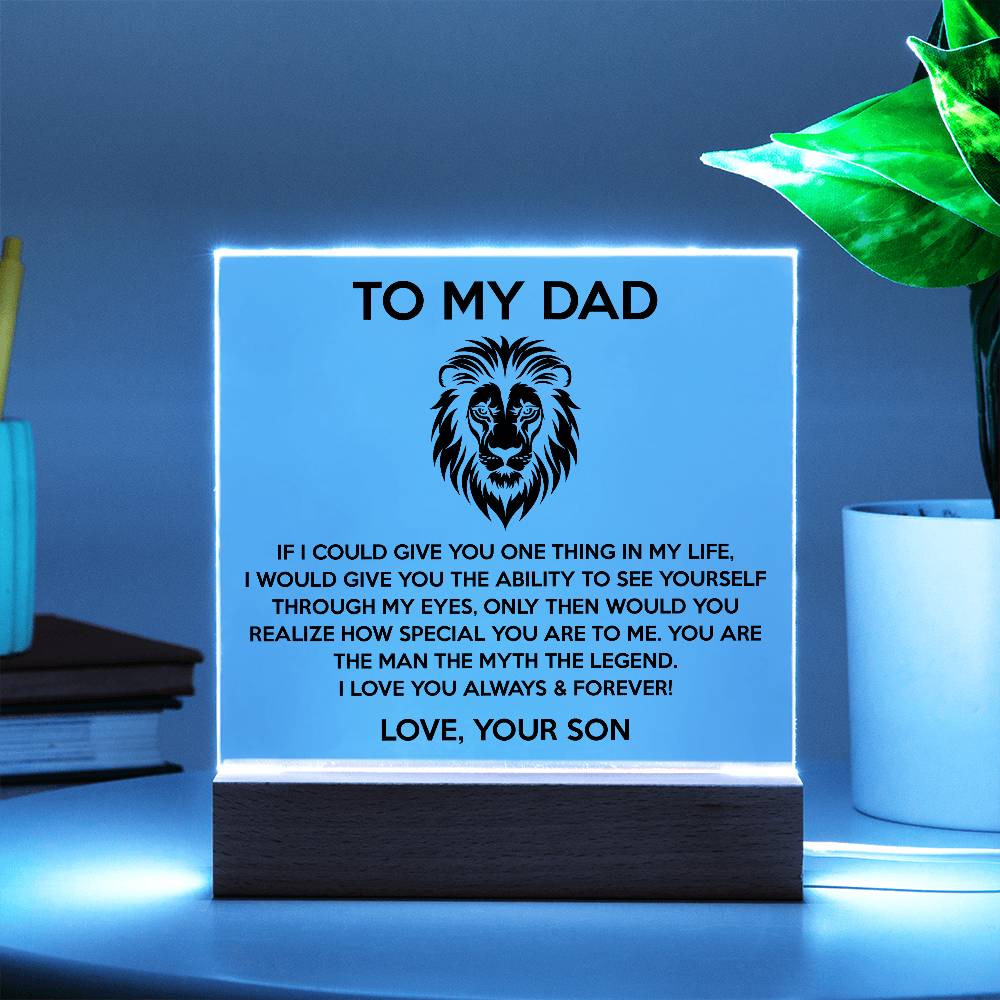 To My Dad - The Man The Myth The Legend (Acrylic Plaque)