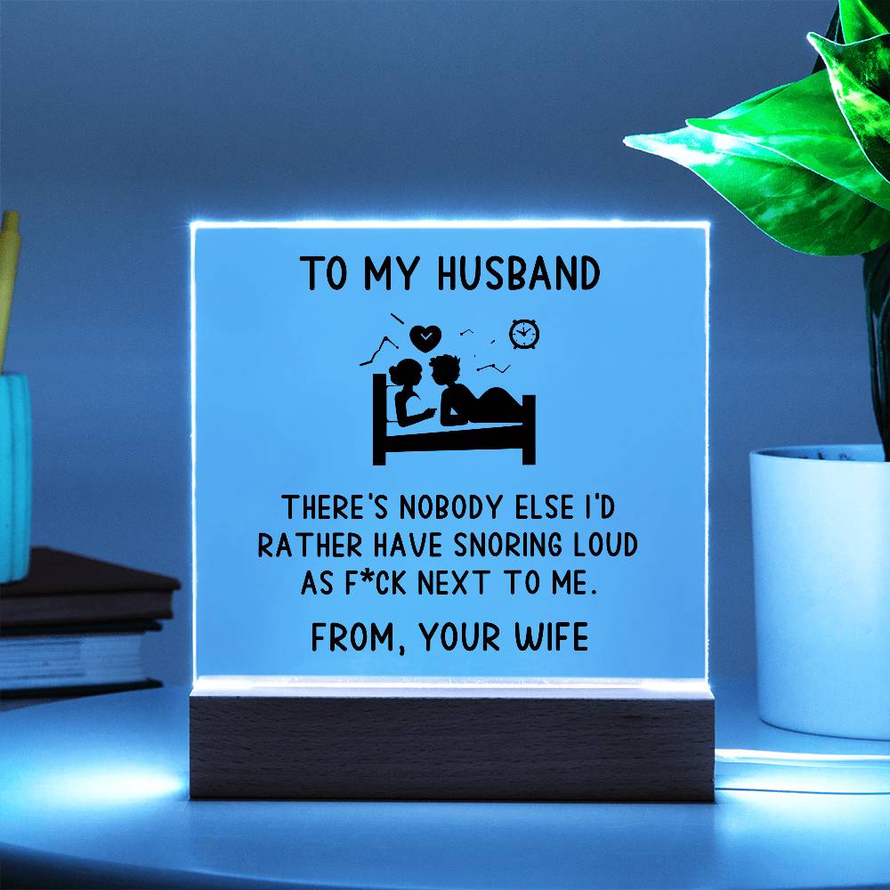 To My Husband - There's Nobody Else (Acrylic Plaque)