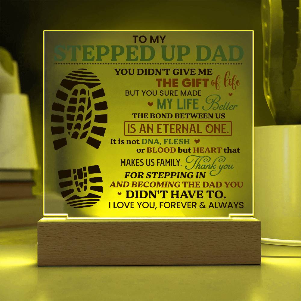 To My Stepped Up Dad (Acrylic Plaque)