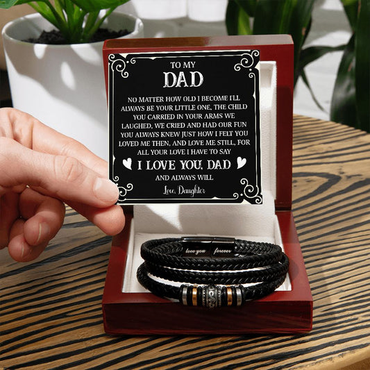 To My Dad - No Matter How Old I Become (Bracelet)