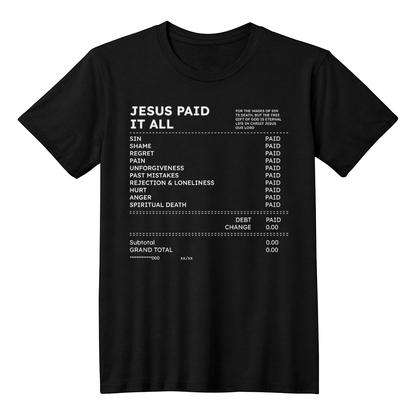 Jesus Paid It All T-Shirt – Christian Faith Receipt Shirt
