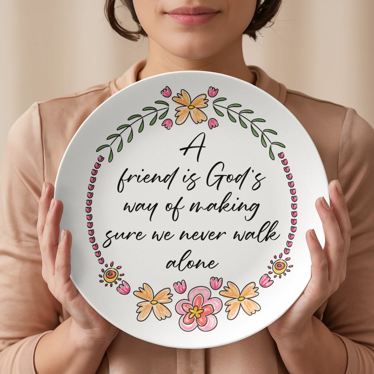 A Friend Is God's Way of Making Sure We Never Walk Alone Decorative Plate
