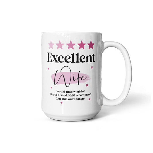 Excellent Wife Mug – Funny & Thoughtful Gift for Your Wife 15oz