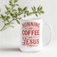 Running on Coffee and Jesus Christian Coffee Mug 15oz
