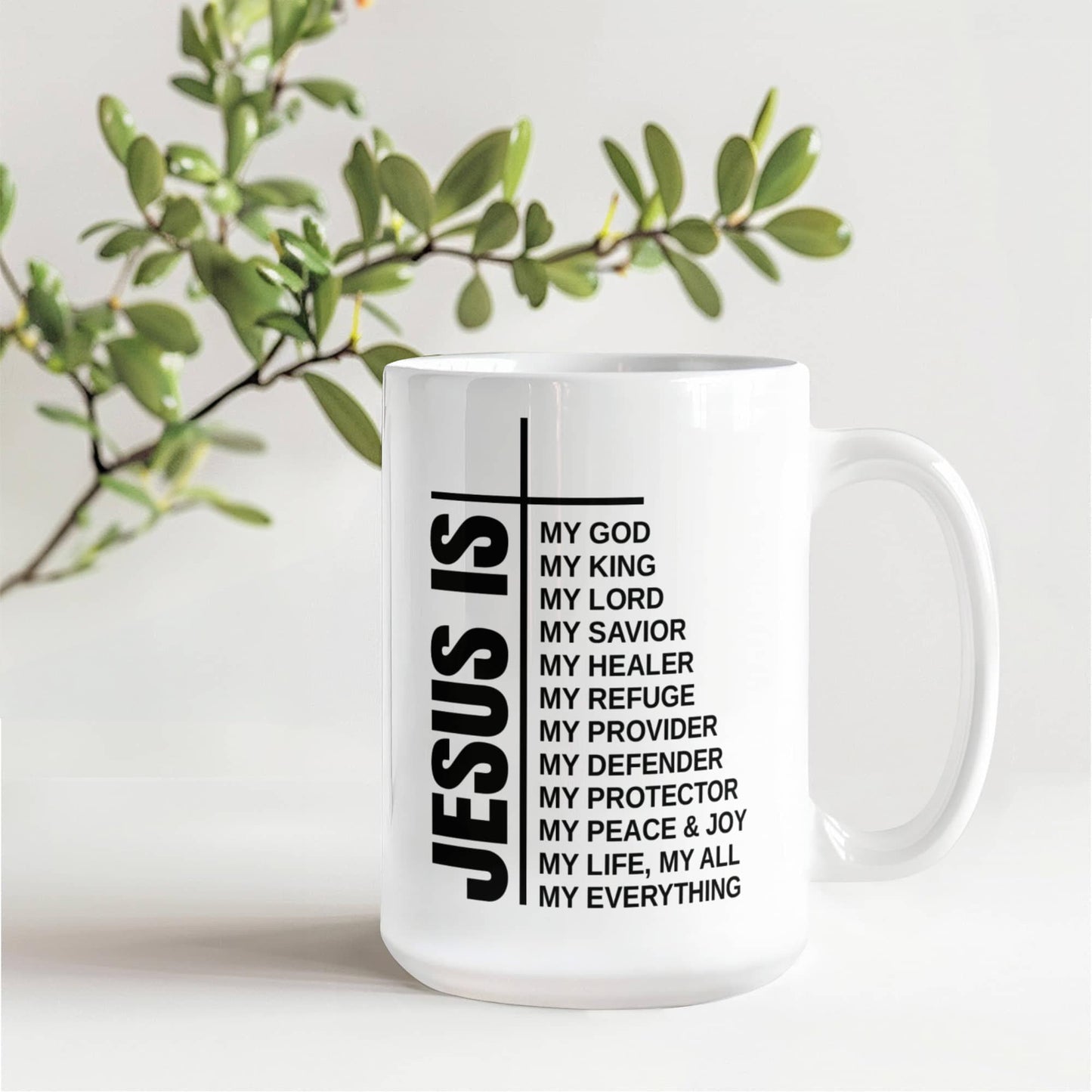 Jesus Is My God My King My Lord Christian Coffee Mug 15oz