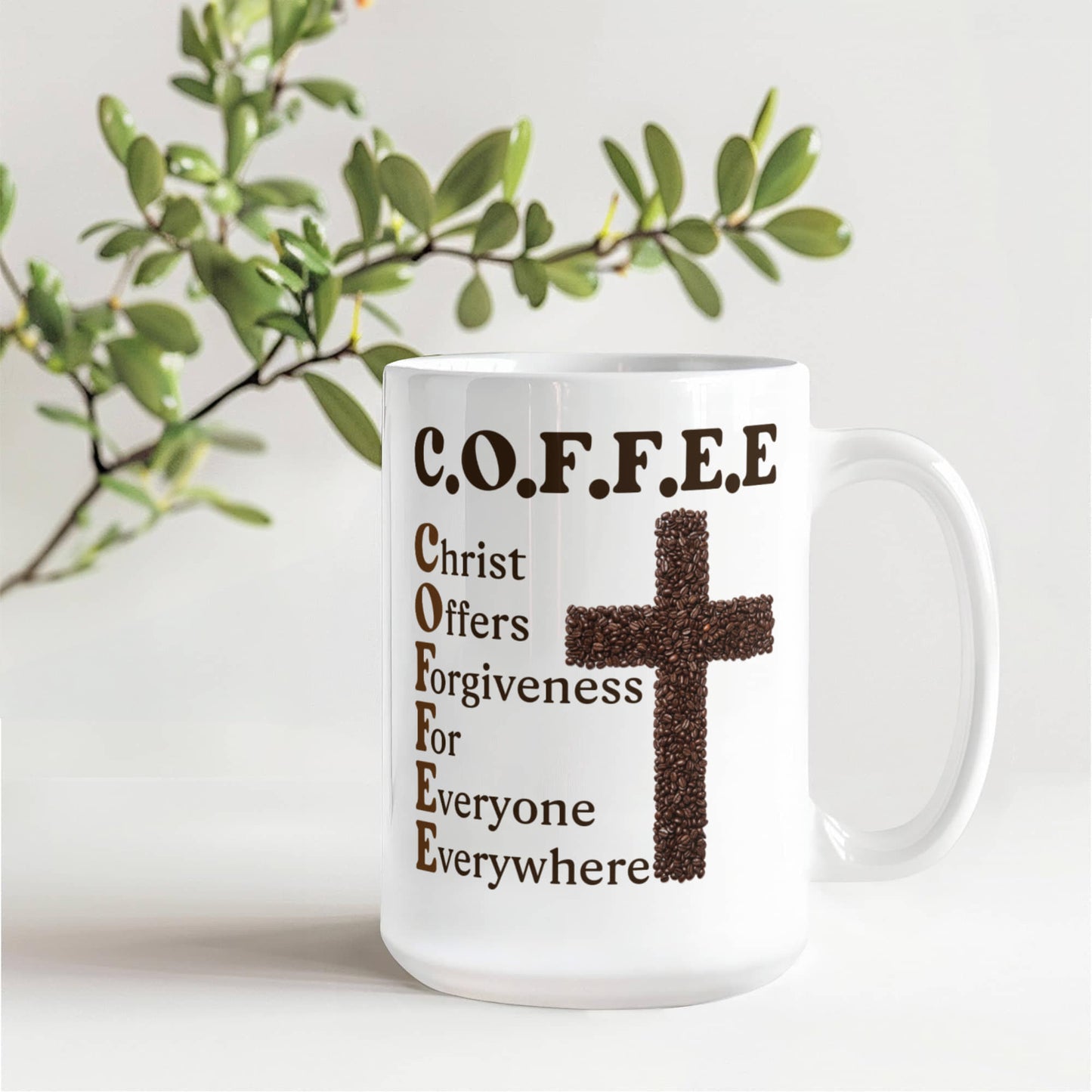 C.O.F.F.E.E Christ Offers Forgiveness For Everyone Everywhere Mug 15oz