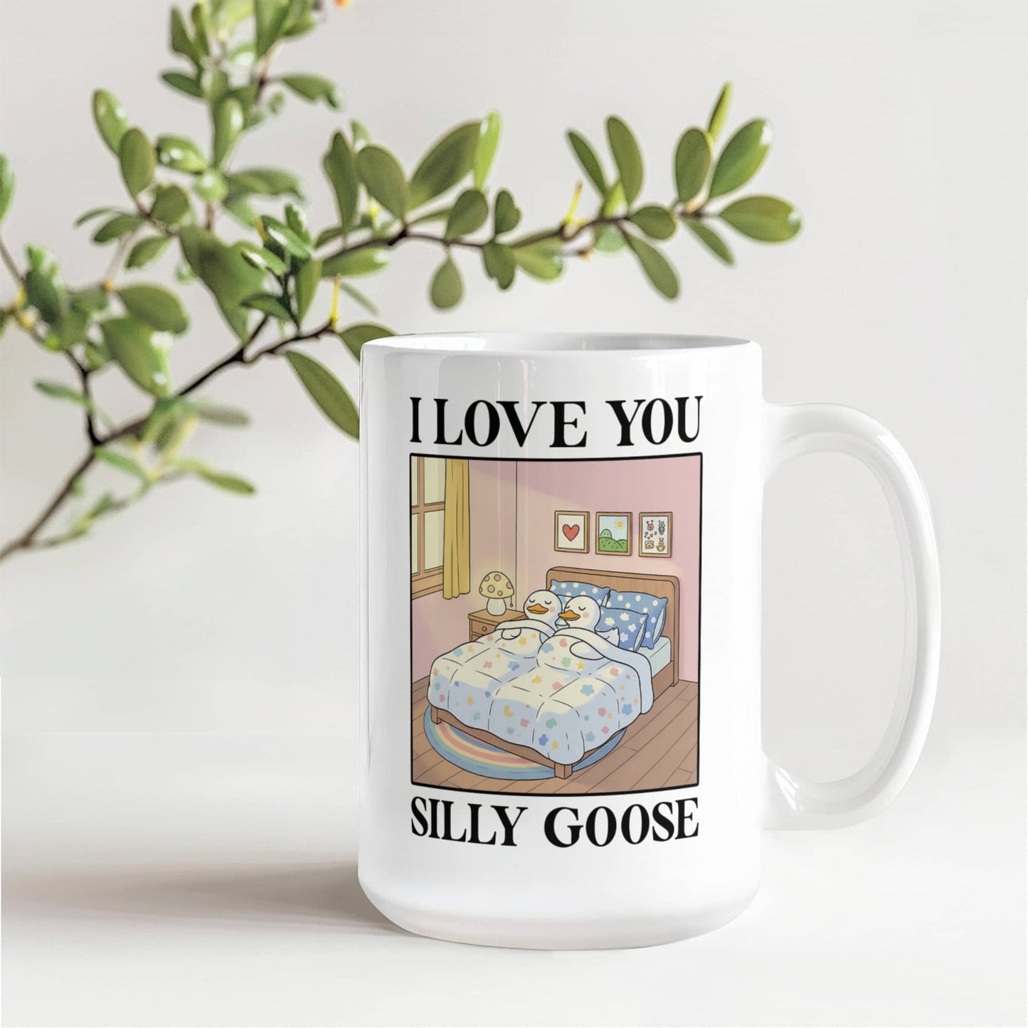 I Love You Silly Goose Mug – Funny Romantic Coffee Gift