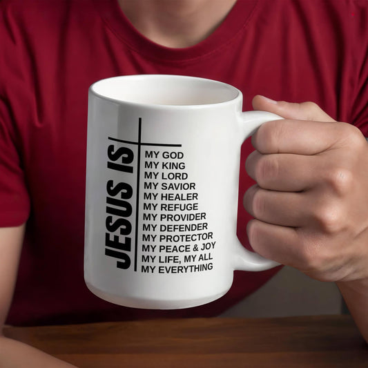Jesus Is My God My King My Lord Christian Coffee Mug 15oz