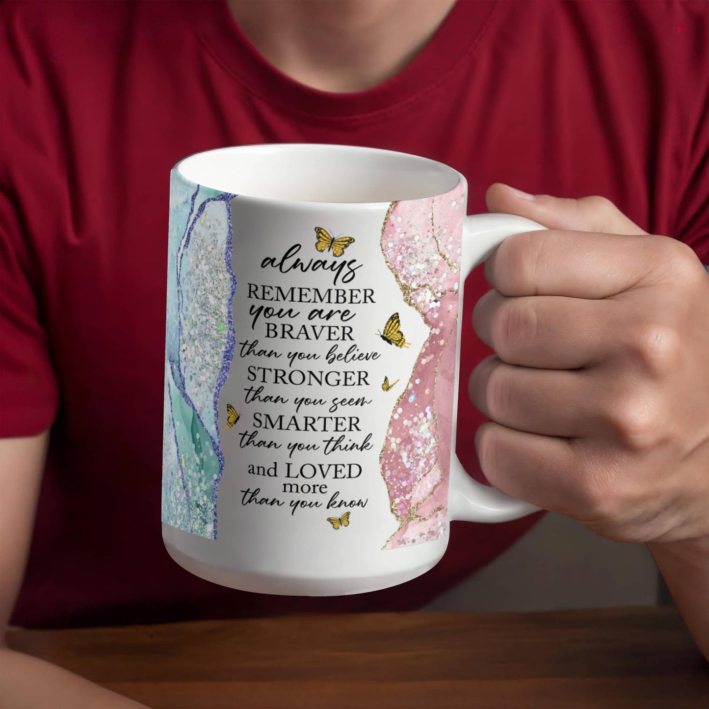 Always Remember You Are Braver Stronger Smarter Loved Mug 15oz