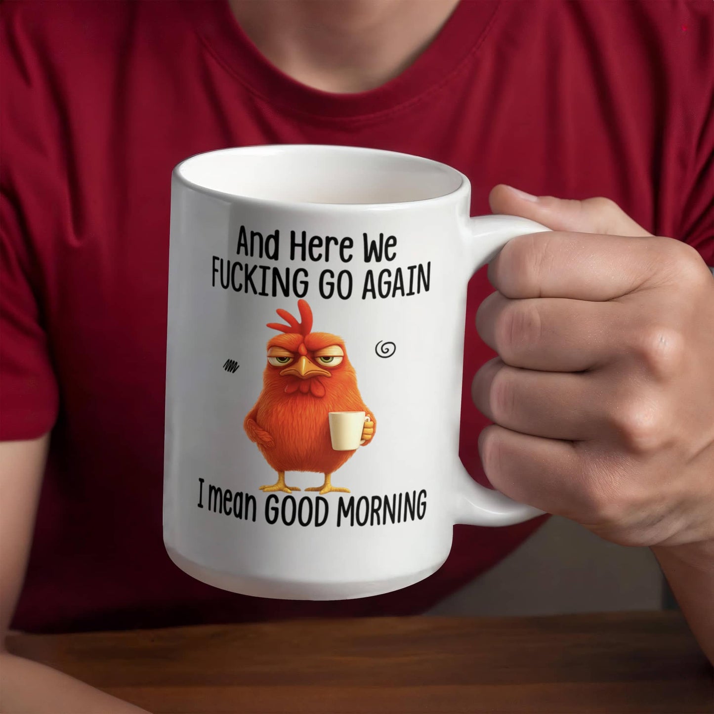 And Here We Go Again Mug – Funny Morning Coffee Mug | Sarcastic Humor Gift (15oz)