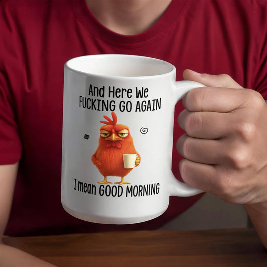 And Here We Go Again Mug – Funny Morning Coffee Mug | Sarcastic Humor Gift (15oz)