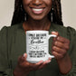 Brother Funny Coffee Mug – I Smile Because You're My Brother (15oz)