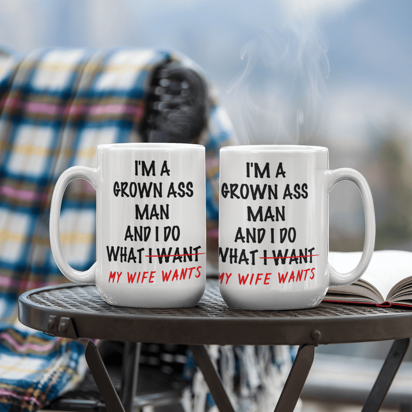 Funny Husband Coffee Mug – I Do What My Wife Wants 15 oz