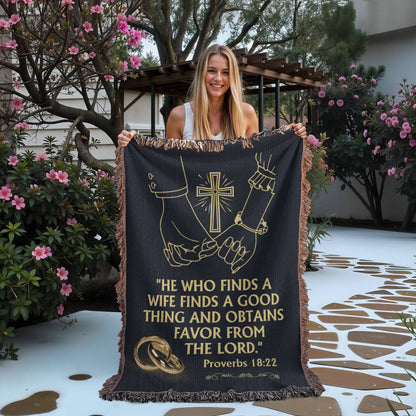 He Who Finds a Wife Woven Blanket – Proverbs 18:22 Faith Gift