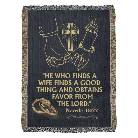 He Who Finds a Wife Woven Blanket – Proverbs 18:22 Faith Gift