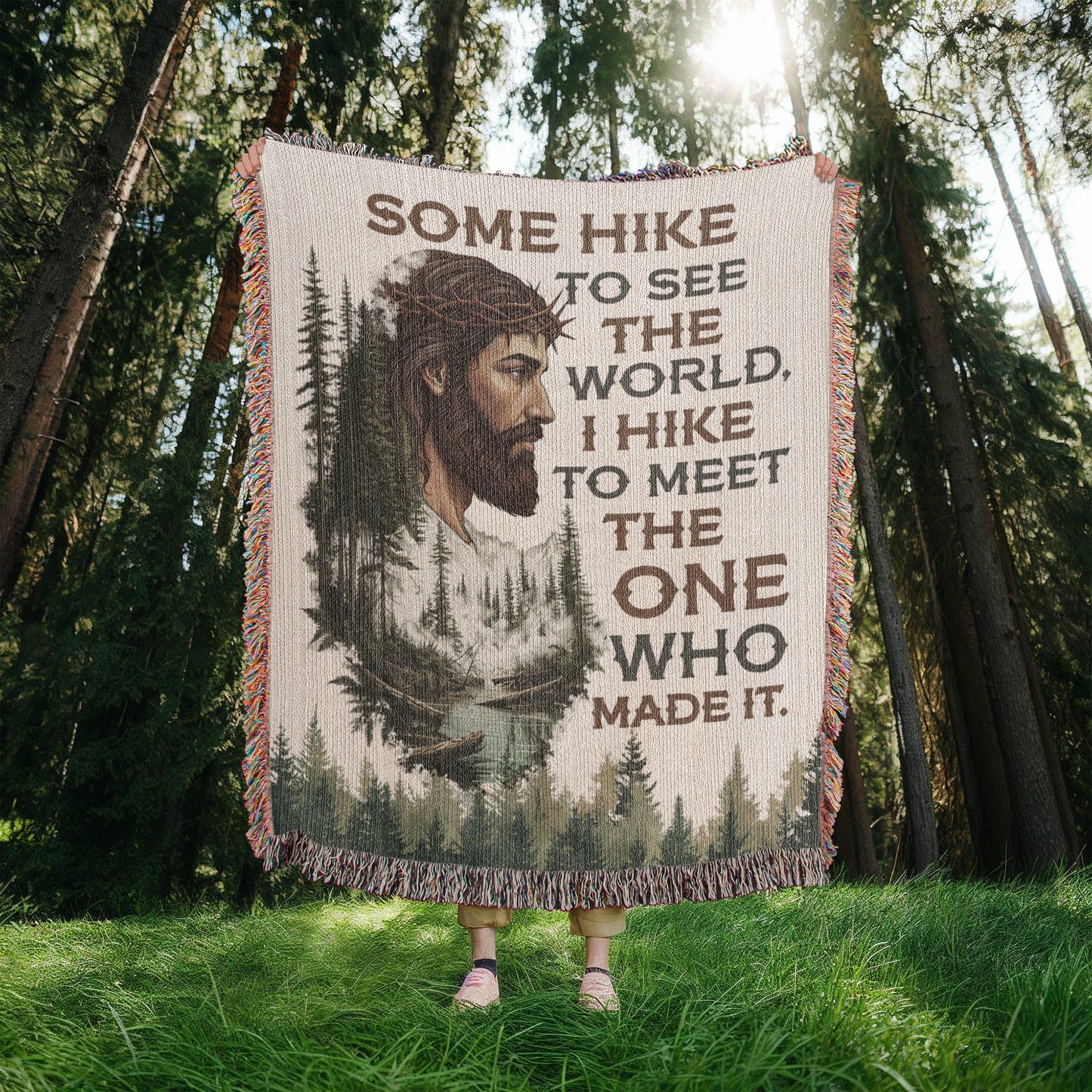 Some Hike to See the World Blanket – I Hike to Meet the One Who Made It