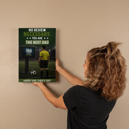 The Best Dad Gift  – “No Review Necessary” Dad Wall Art
