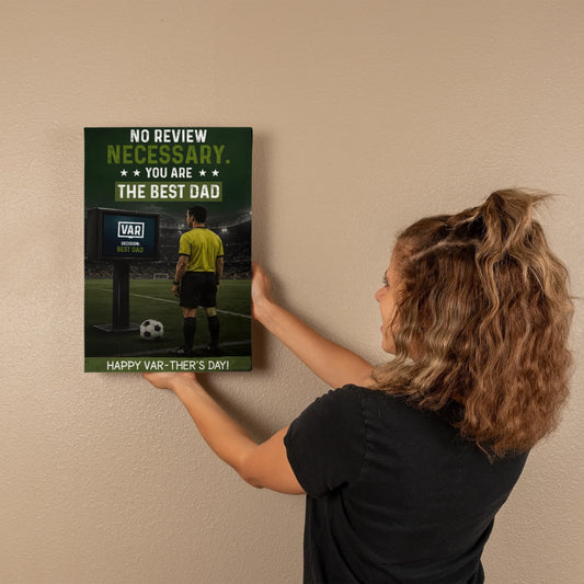 The Best Dad Gift  – “No Review Necessary” Dad Wall Art