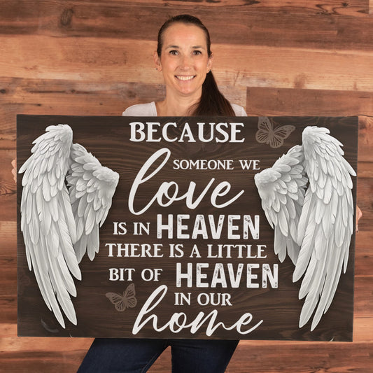 Because Someone We Love Is In Heaven – Memorial Wall Art | Sympathy Gift 36x24