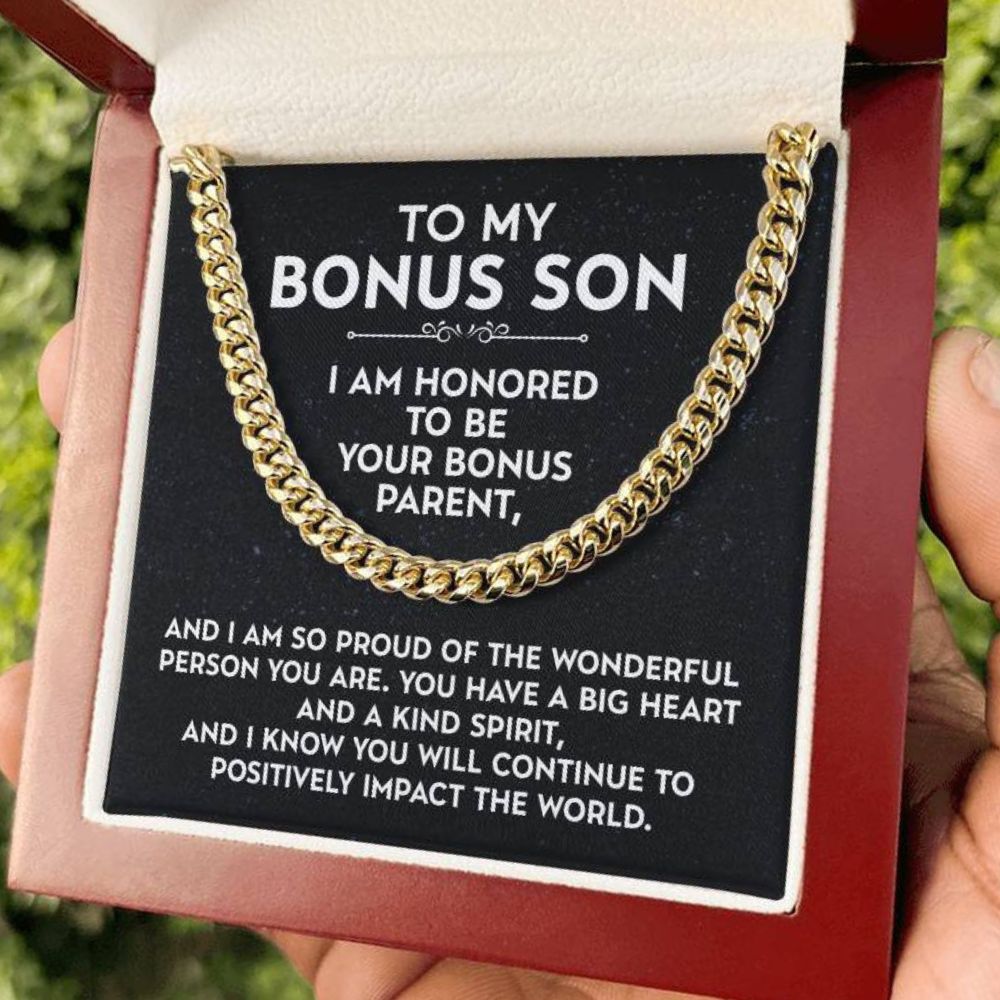 To My Bonus Son - I Am Honored To Be Your Bonus Parent