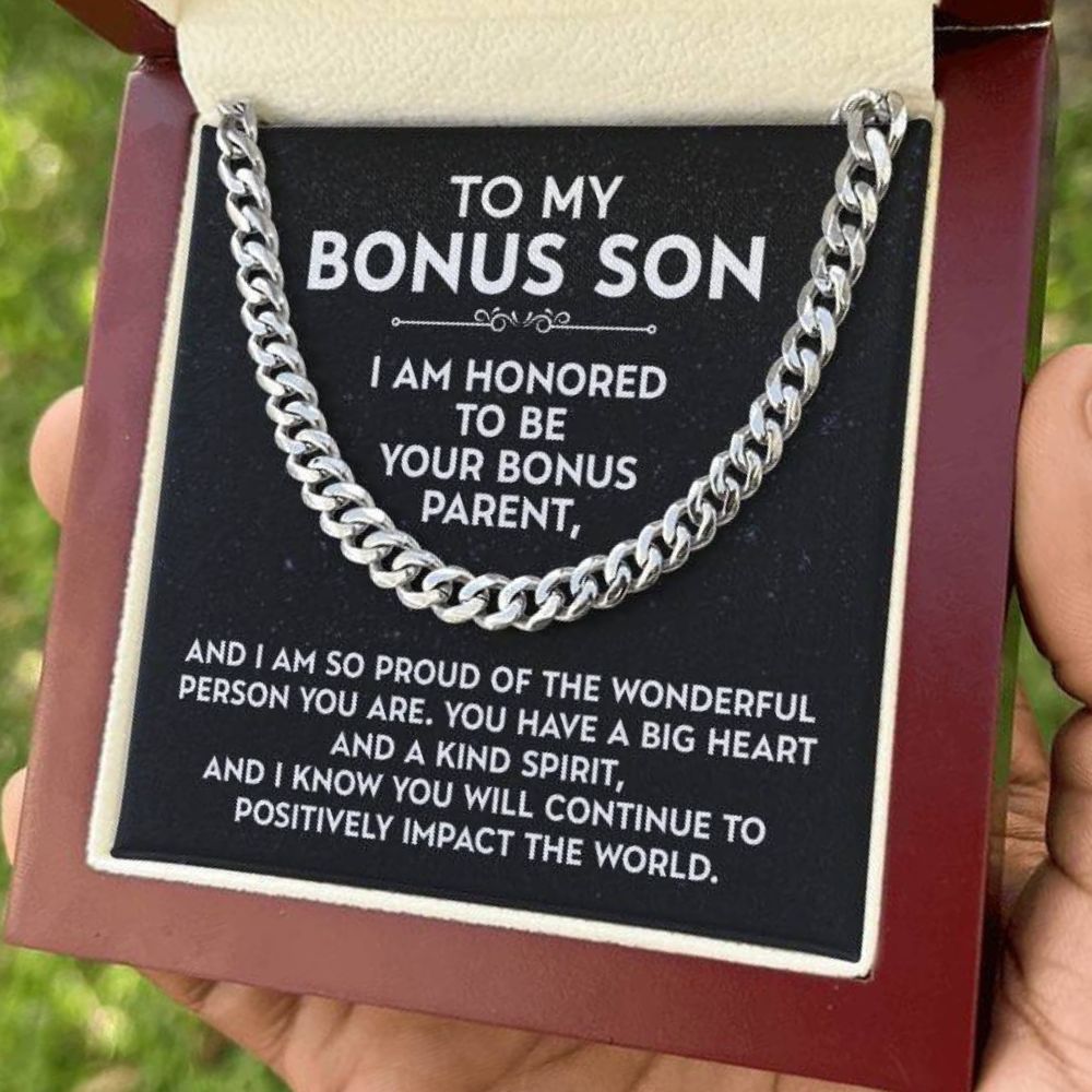 To My Bonus Son - I Am Honored To Be Your Bonus Parent