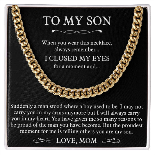 To My Son - I Closed My Eyes For A Moment (Cuban Link Chain)