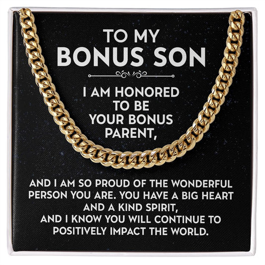 To My Bonus Son - I Am Honored To Be Your Bonus Parent