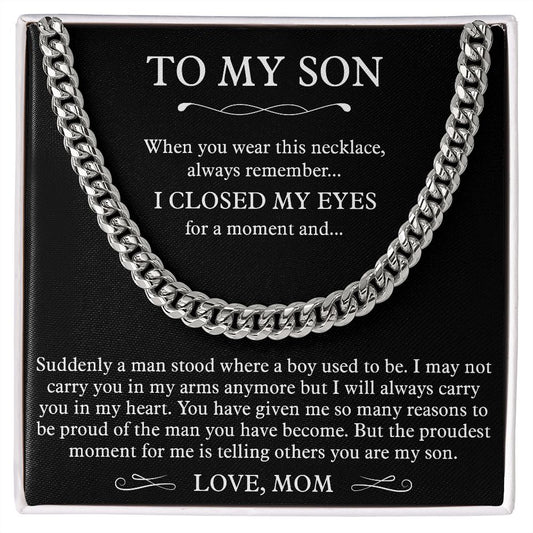 To My Son - I Closed My Eyes For A Moment (Cuban Link Chain)
