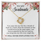To My Soulmate - I Will Never Stop Loving You Necklace